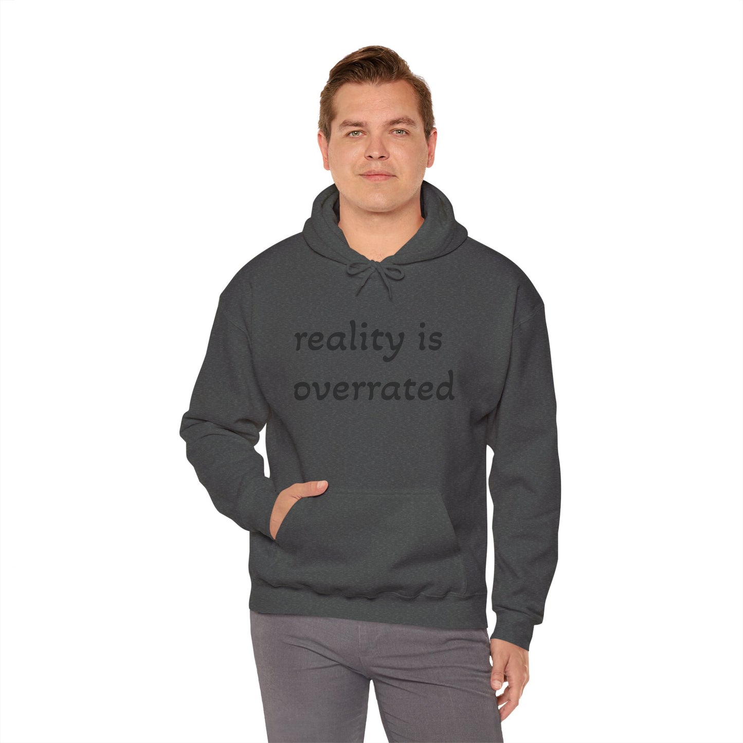 Reality Is Overrated Hoodie, Sweatshirt, Cozy Gift for Dreamers, Casual Style, Inspirational Apparel, Funny Hoodie