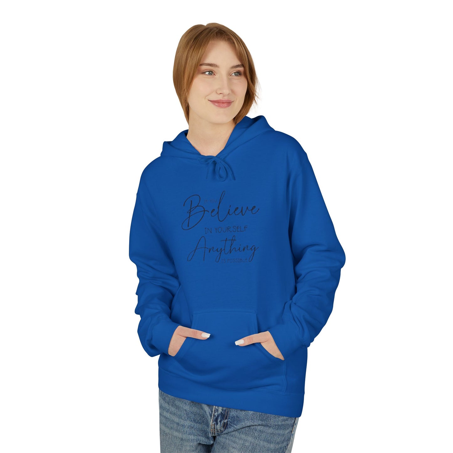 Believe Hoodie - Inspirational Fleece Sweatshirt for Men & Women, Cozy Gift, Motivation Apparel, Everyday Comfort