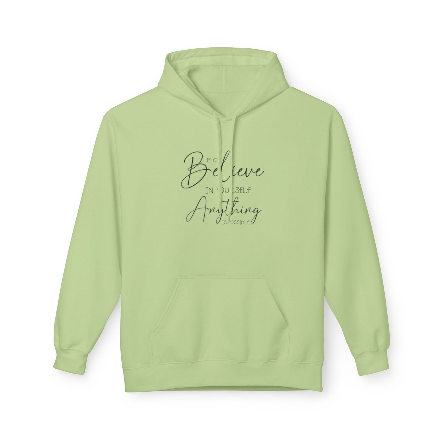 Believe Hoodie - Inspirational Fleece Sweatshirt for Men & Women, Cozy Gift, Motivation Apparel, Everyday Comfort