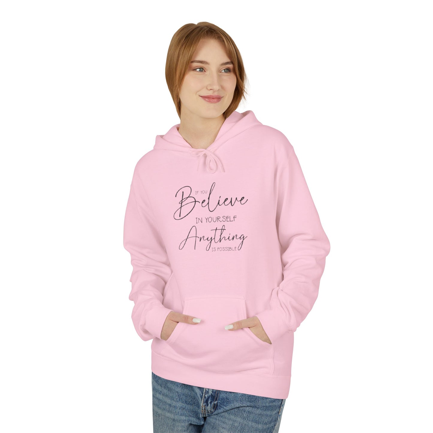 Believe Hoodie - Inspirational Fleece Sweatshirt for Men & Women, Cozy Gift, Motivation Apparel, Everyday Comfort