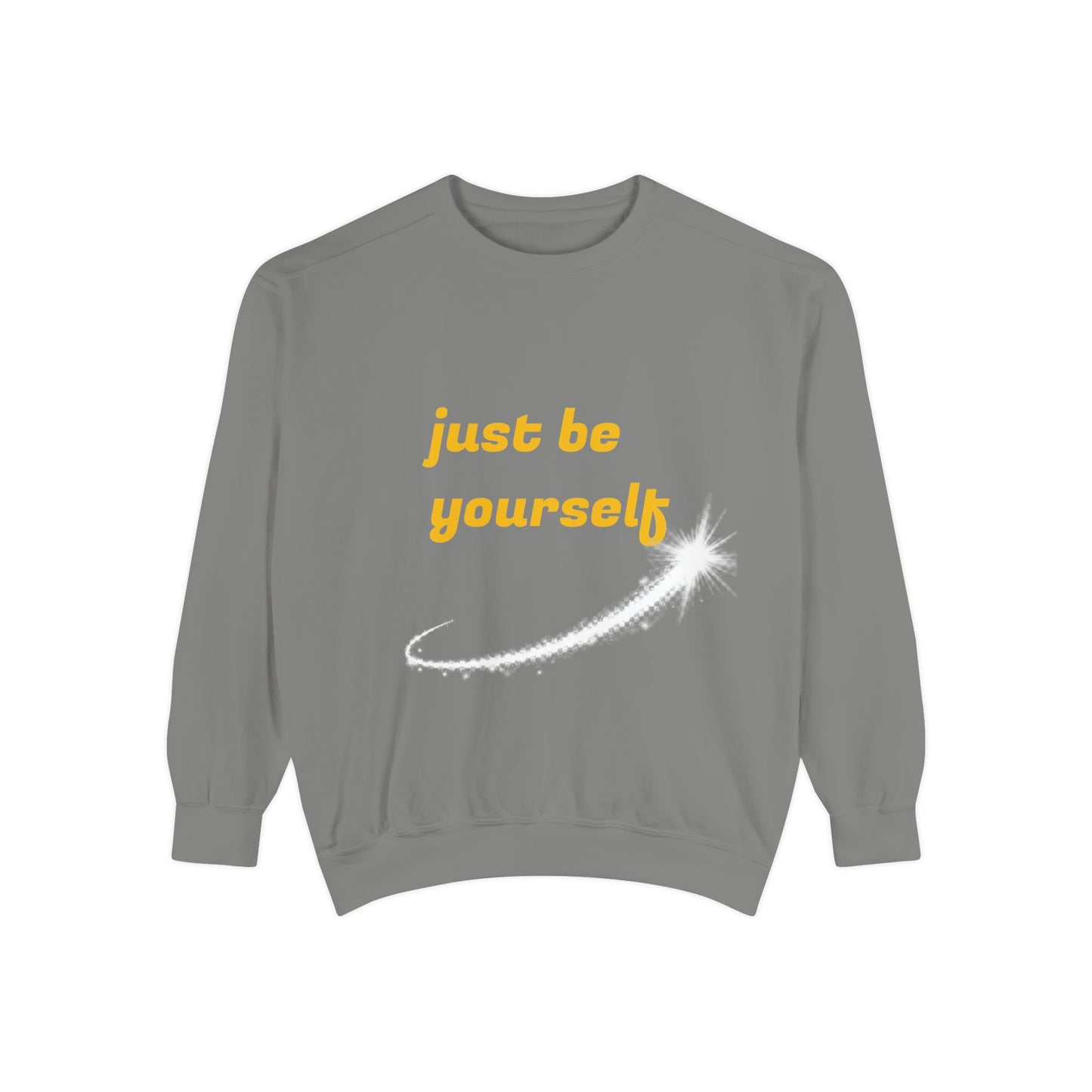 Inspirational Sweatshirt, Casual Comfort, Gift for Friends, Just Be Yourself, Cozy Fashion, Everyday Wear