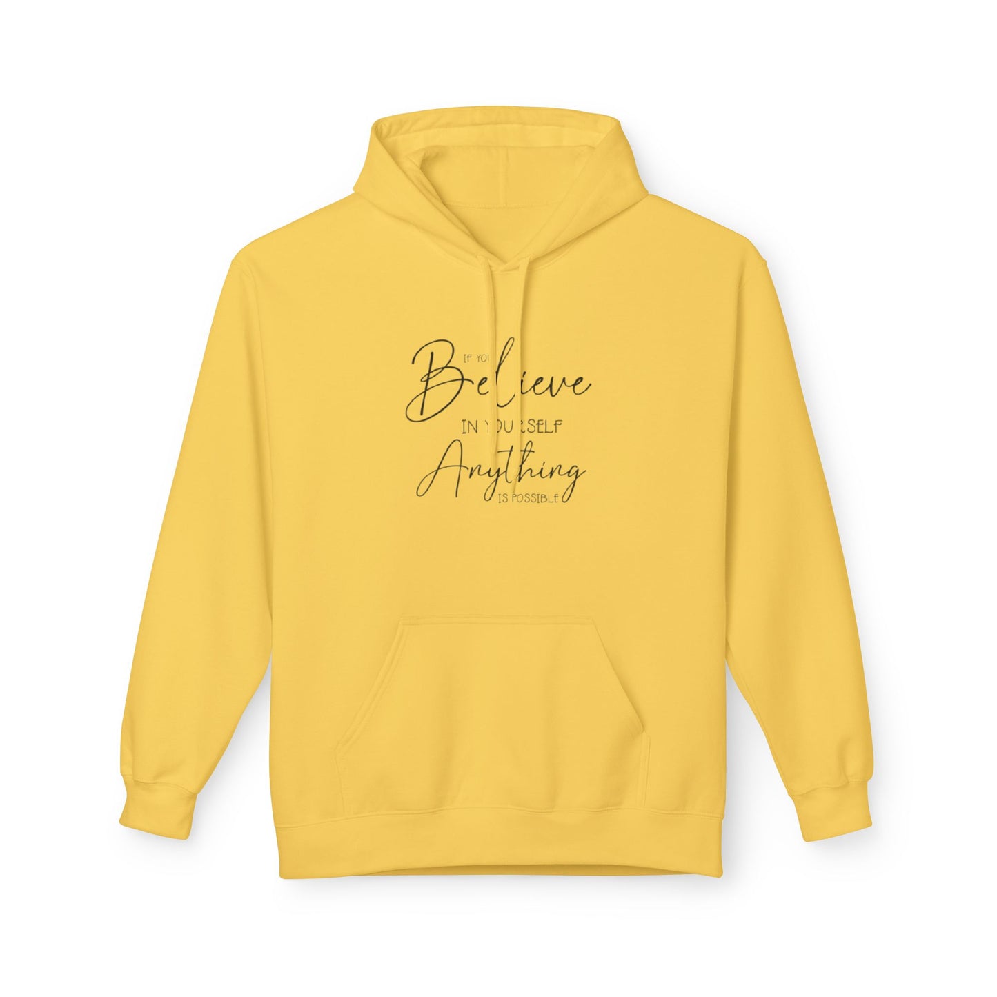 Believe Hoodie - Inspirational Fleece Sweatshirt for Men & Women, Cozy Gift, Motivation Apparel, Everyday Comfort