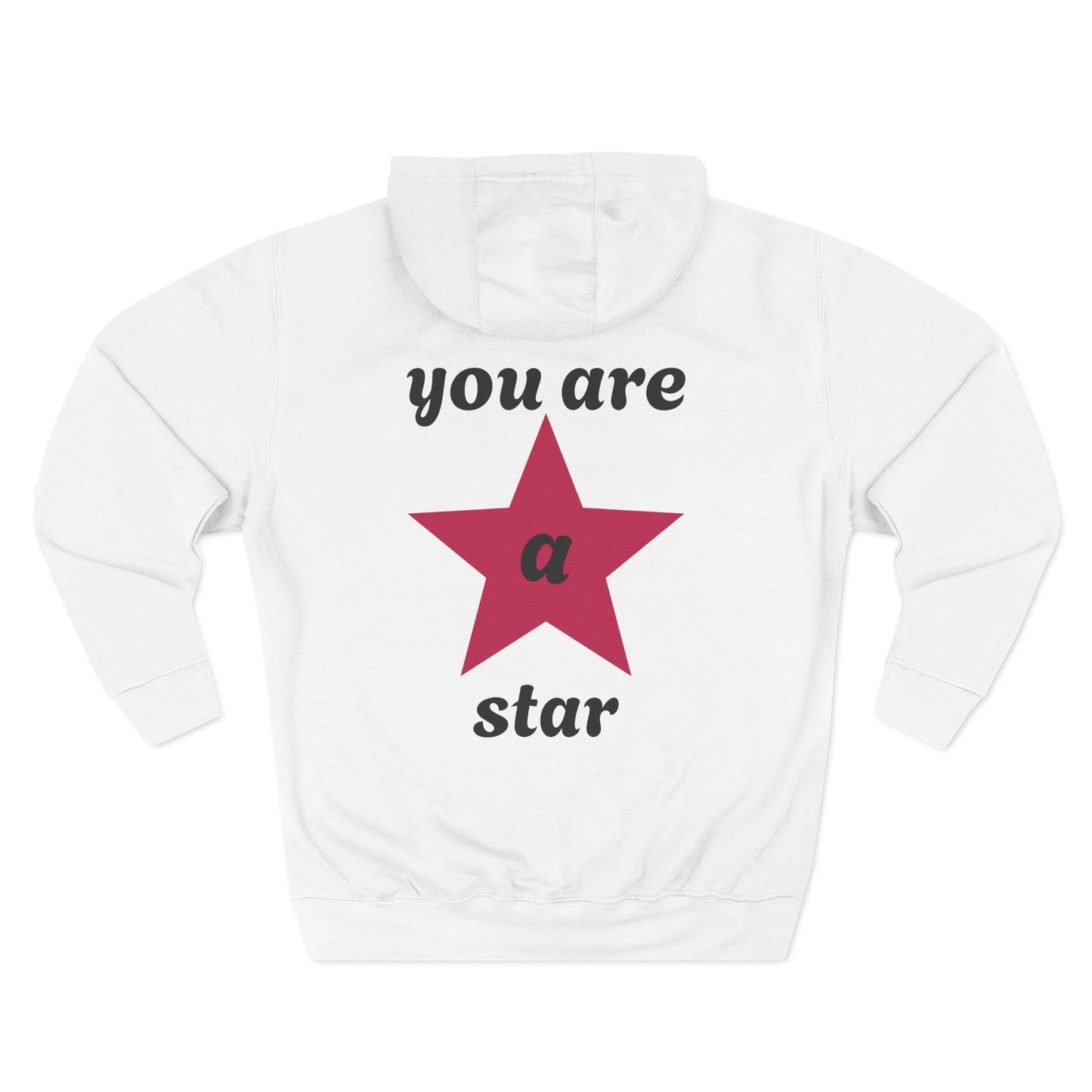 You Are a Star Fleece Hoodie, Cozy Hoodie, Inspirational Apparel, Gift for Encouragement, Motivational Fashion