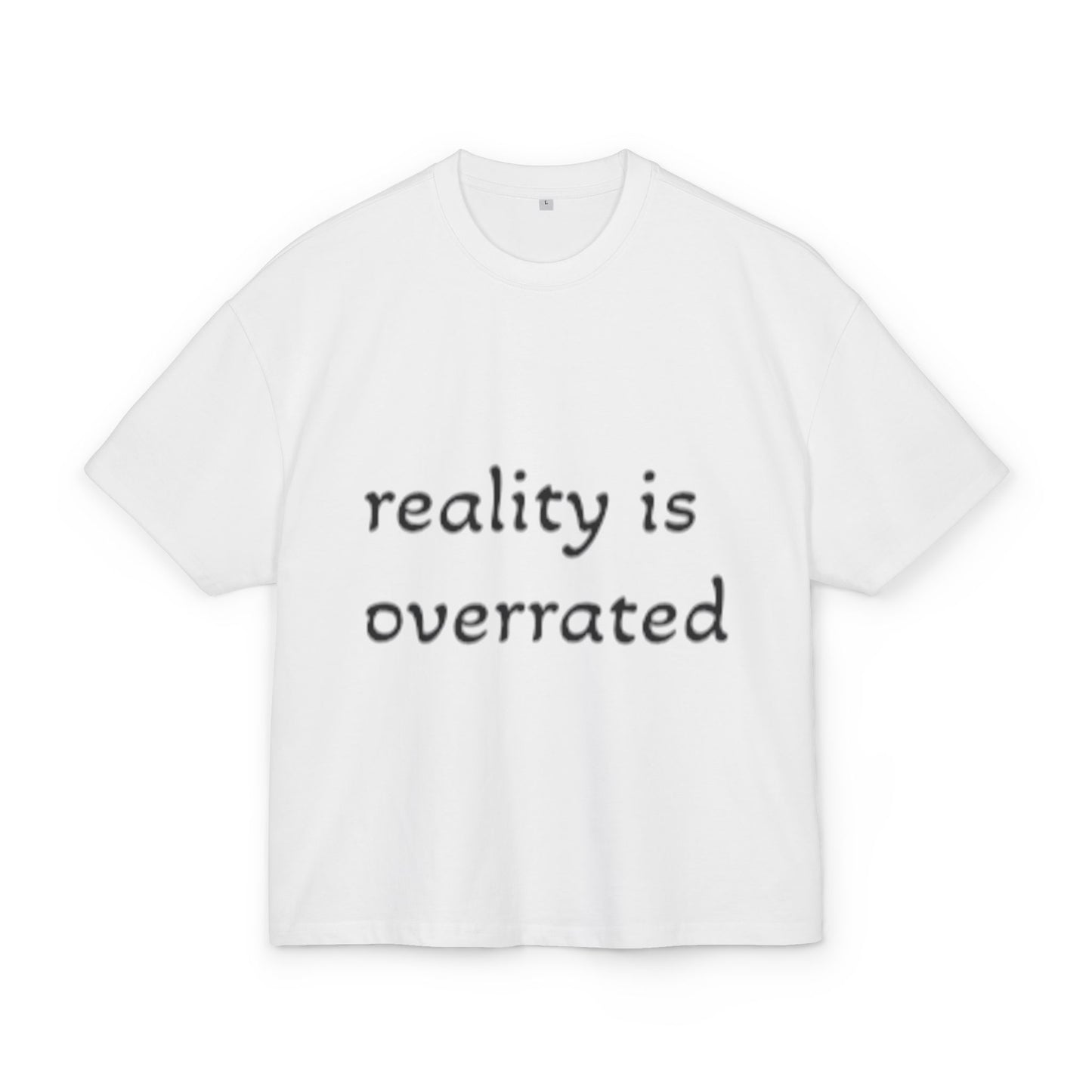 Reality Is Overrated Box Tee - Trendy Cotton T-Shirt, Casual Wear, Gift for Friends, Street Style, Summer Fashion