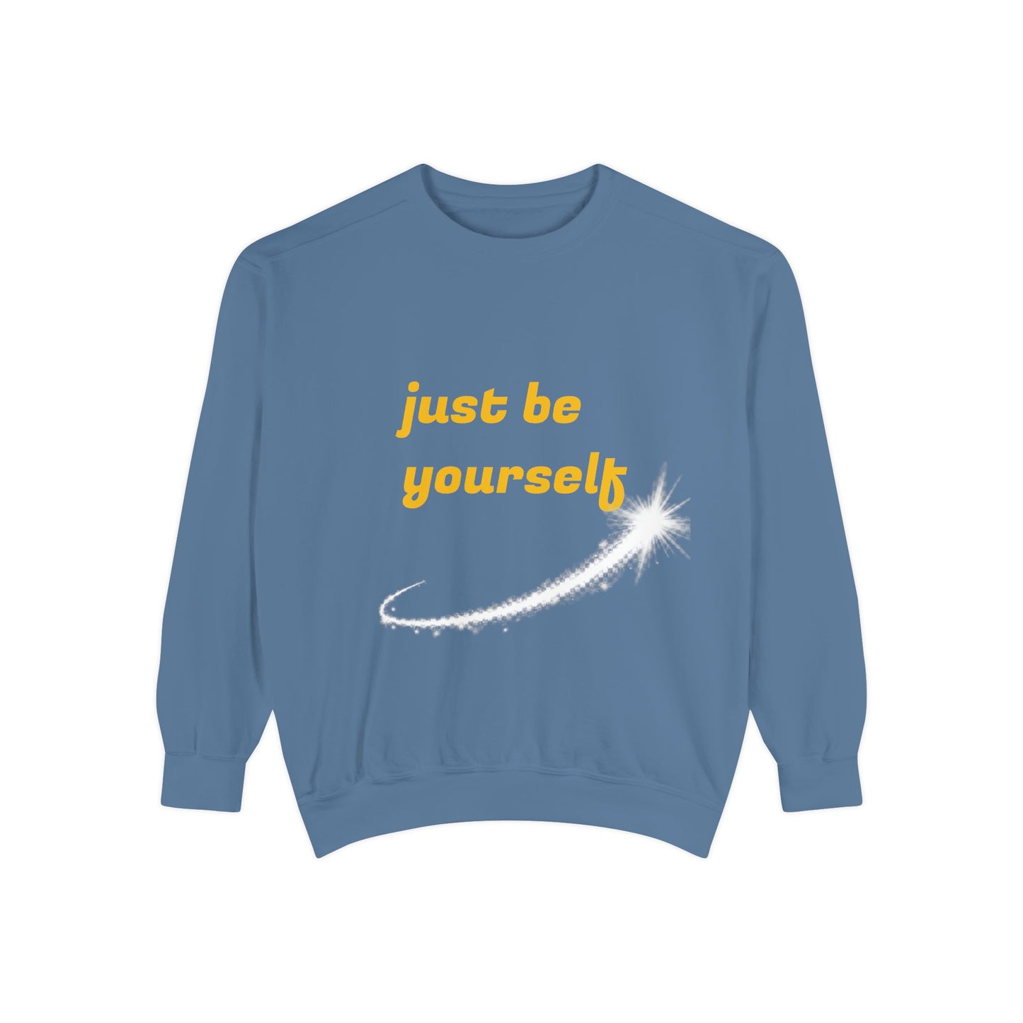 Inspirational Sweatshirt, Casual Comfort, Gift for Friends, Just Be Yourself, Cozy Fashion, Everyday Wear