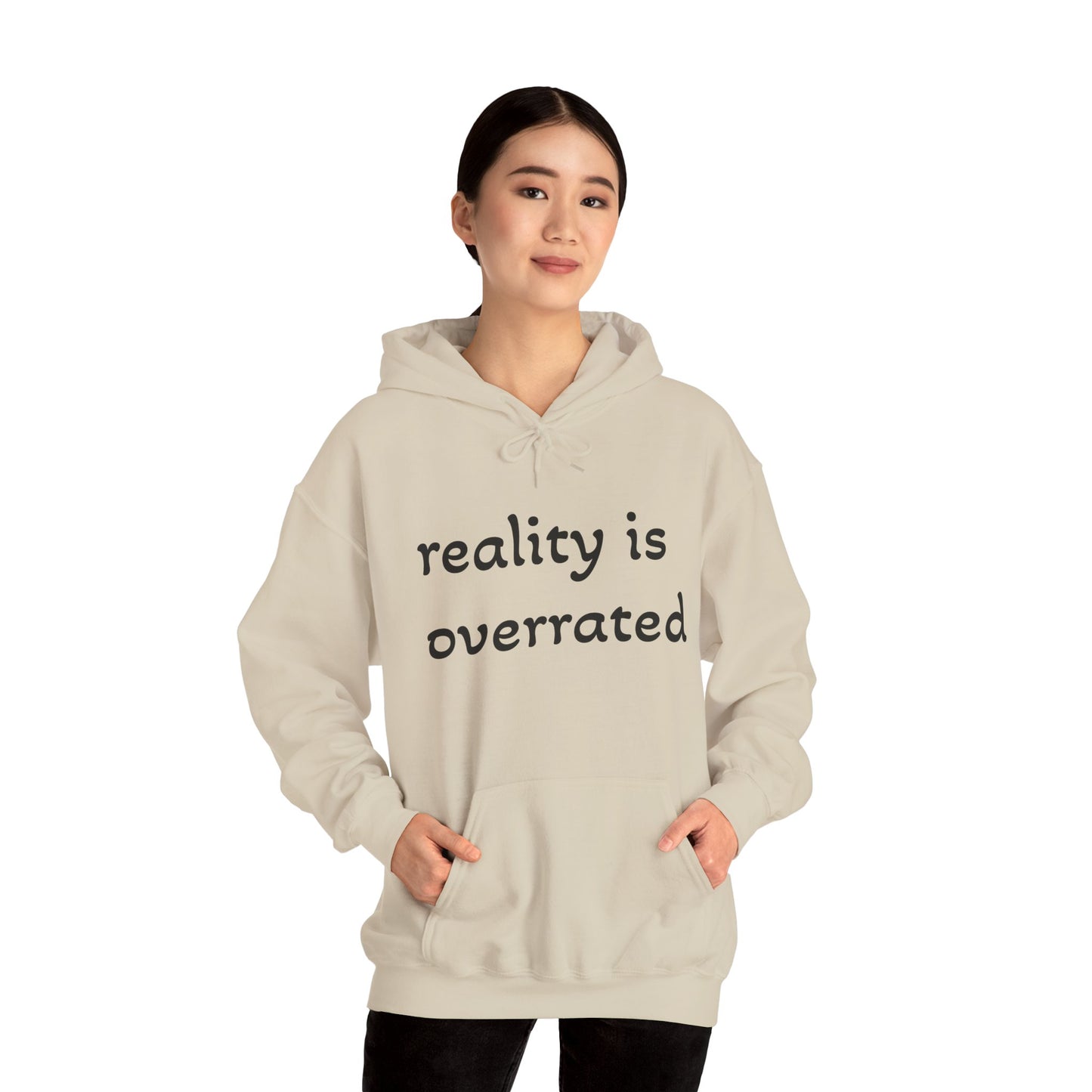 Reality Is Overrated Hoodie, Sweatshirt, Cozy Gift for Dreamers, Casual Style, Inspirational Apparel, Funny Hoodie