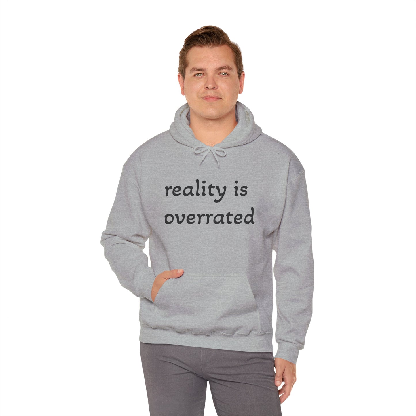 Reality Is Overrated Hoodie, Sweatshirt, Cozy Gift for Dreamers, Casual Style, Inspirational Apparel, Funny Hoodie