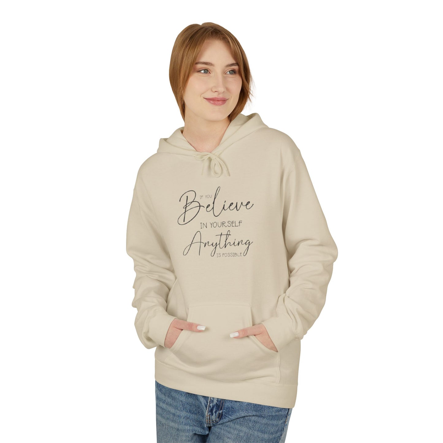 Believe Hoodie - Inspirational Fleece Sweatshirt for Men & Women, Cozy Gift, Motivation Apparel, Everyday Comfort