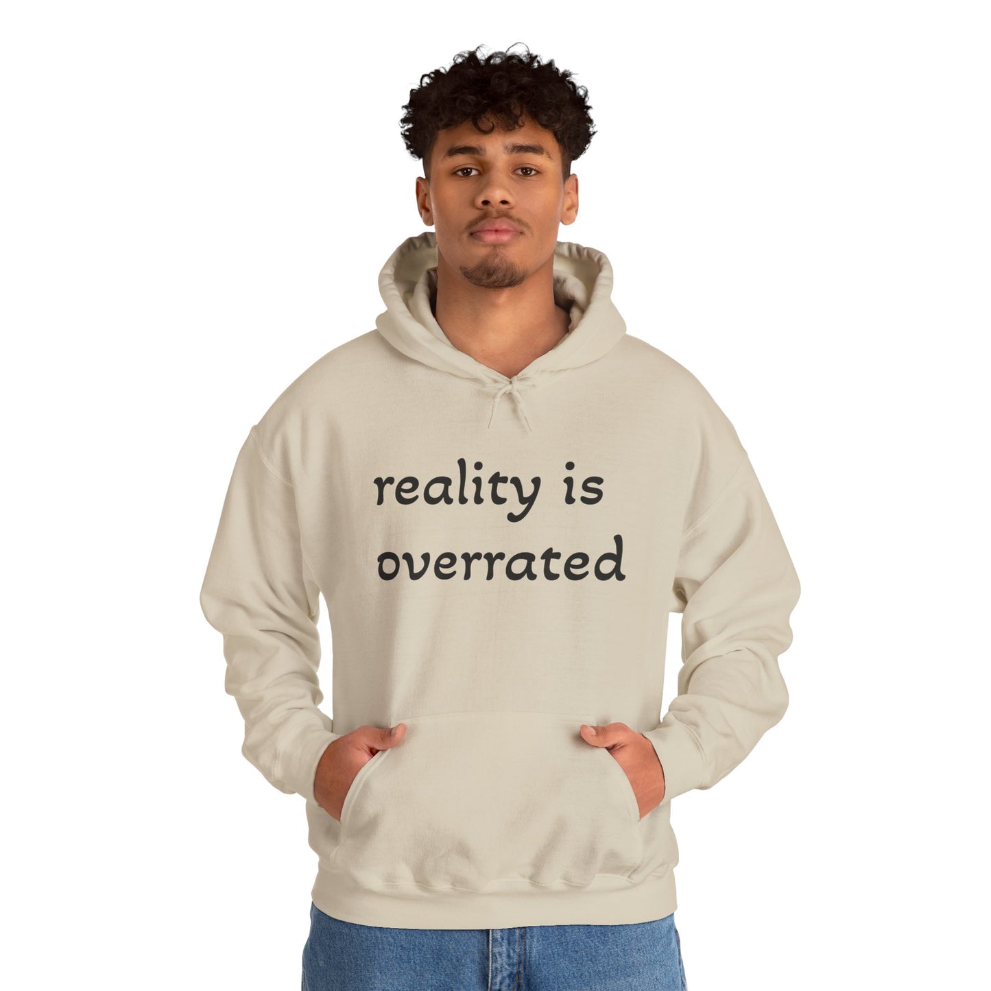 Reality Is Overrated Hoodie, Sweatshirt, Cozy Gift for Dreamers, Casual Style, Inspirational Apparel, Funny Hoodie