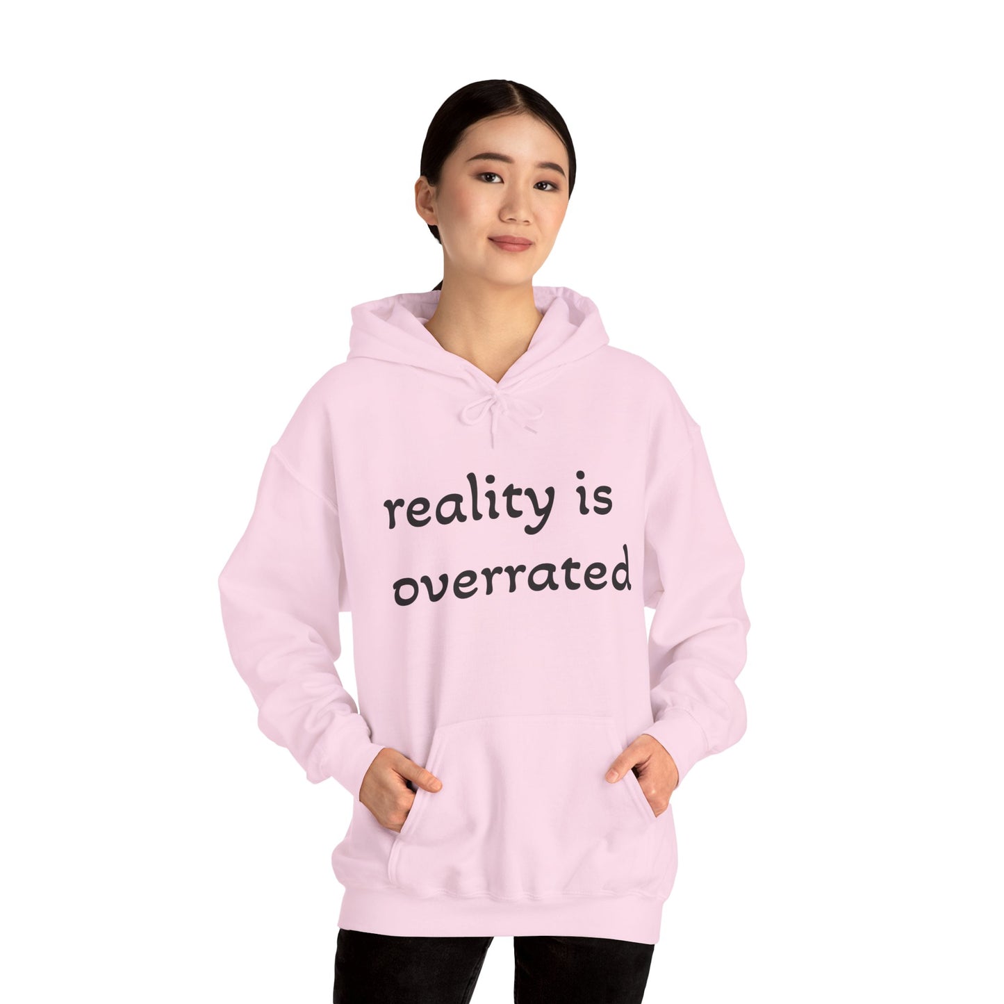 Reality Is Overrated Hoodie, Sweatshirt, Cozy Gift for Dreamers, Casual Style, Inspirational Apparel, Funny Hoodie