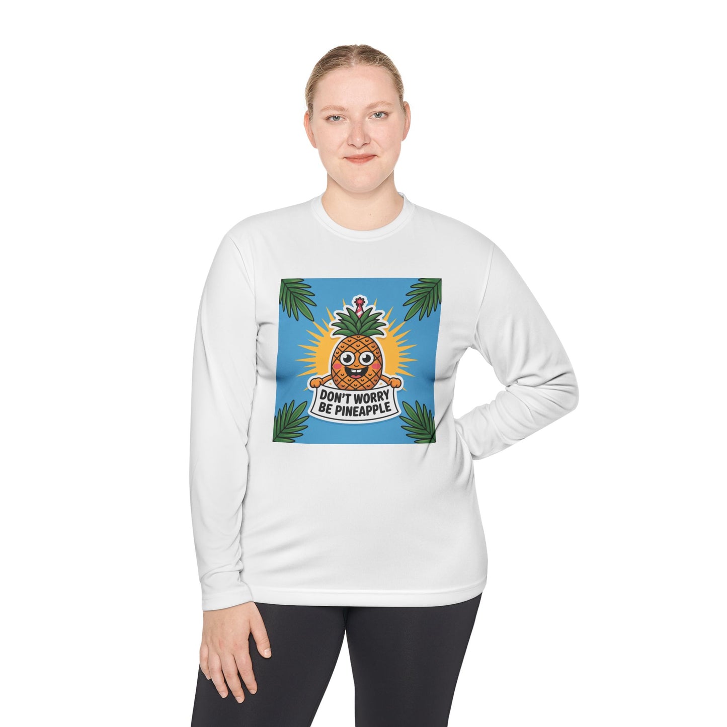 Pineapple Graphic Long Sleeve Tee, Don't Worry Be Pineapple Shirt, Casual Wear, Gift for Friends, Summer Style, Vacation Top.
