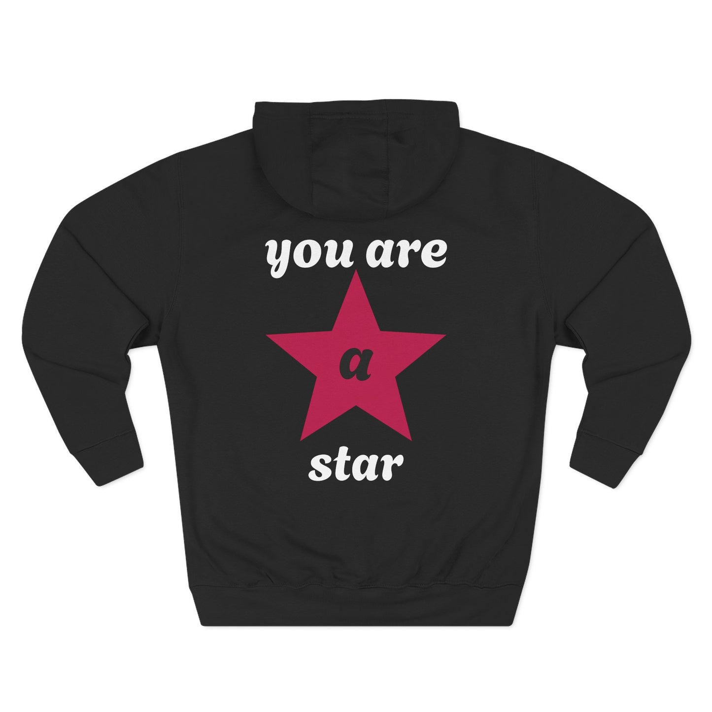 You Are a Star Fleece Hoodie, Cozy Hoodie, Inspirational Apparel, Gift for Encouragement, Motivational Fashion