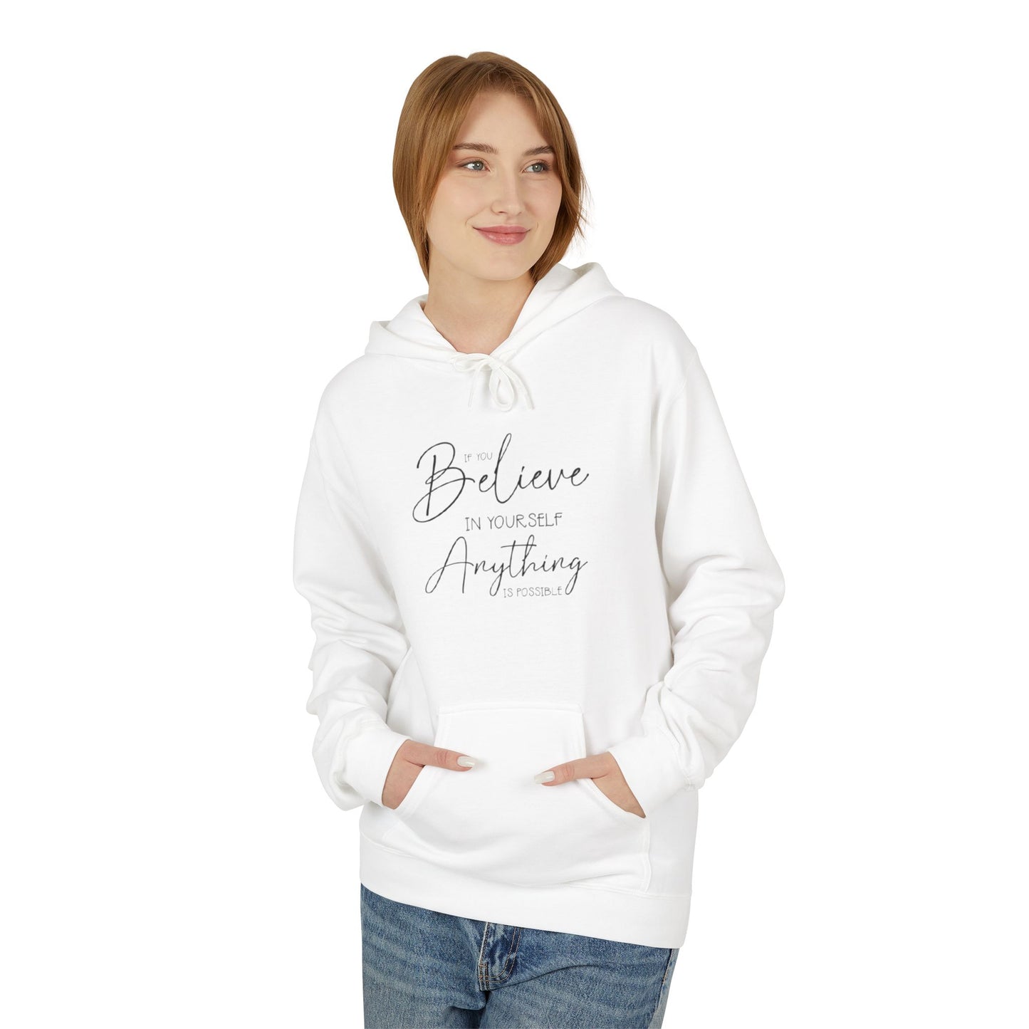 Believe Hoodie - Inspirational Fleece Sweatshirt for Men & Women, Cozy Gift, Motivation Apparel, Everyday Comfort