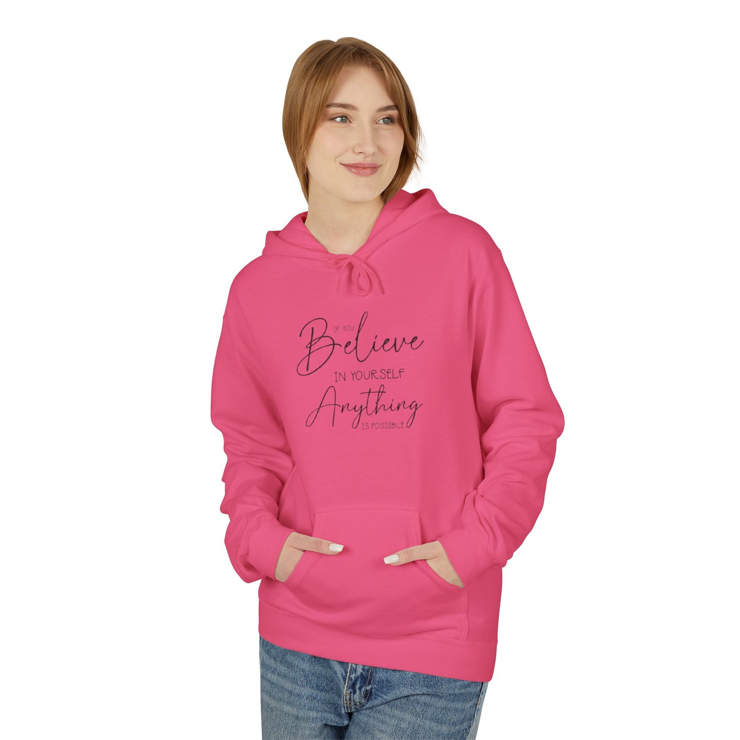 Believe Hoodie - Inspirational Fleece Sweatshirt for Men & Women, Cozy Gift, Motivation Apparel, Everyday Comfort