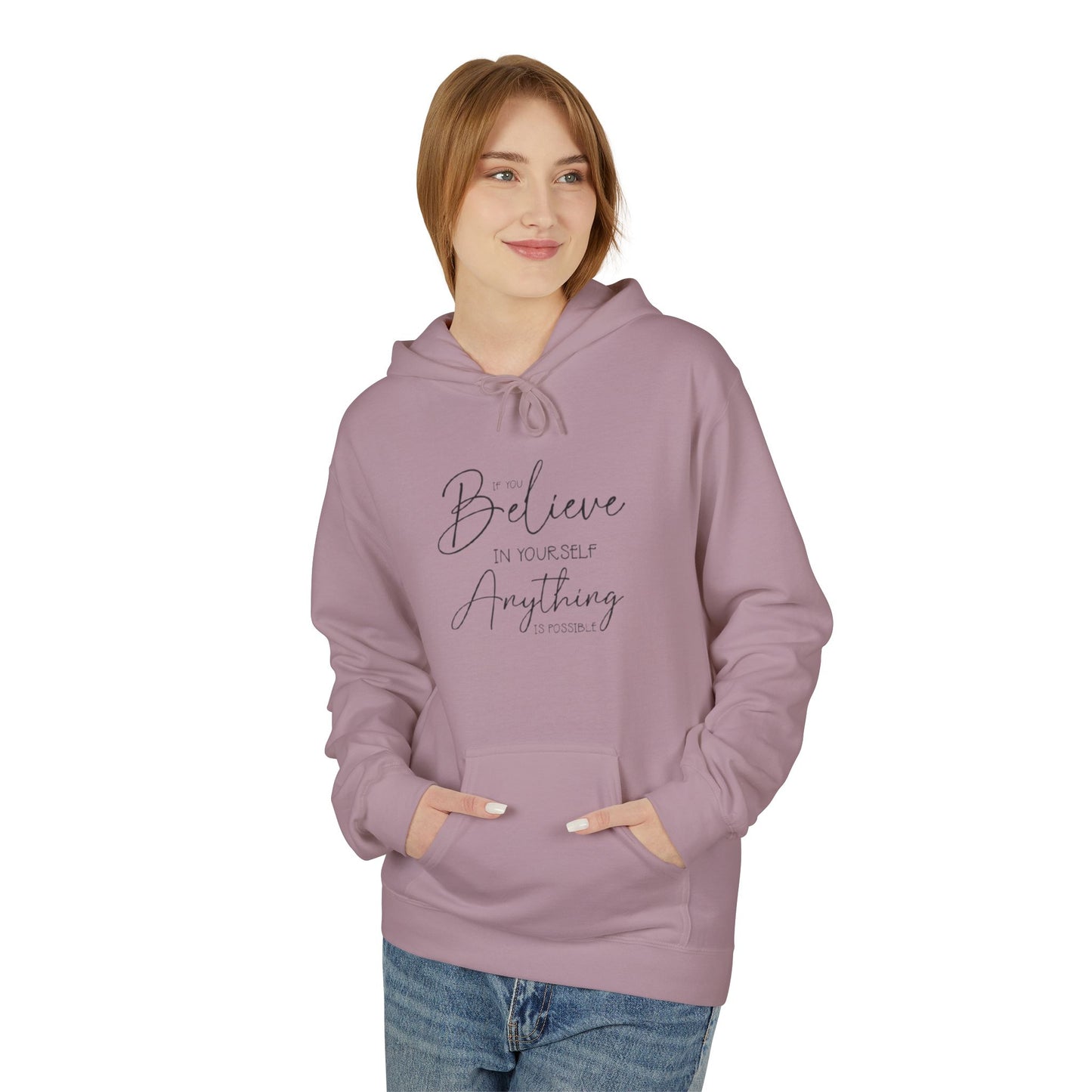 Believe Hoodie - Inspirational Fleece Sweatshirt for Men & Women, Cozy Gift, Motivation Apparel, Everyday Comfort