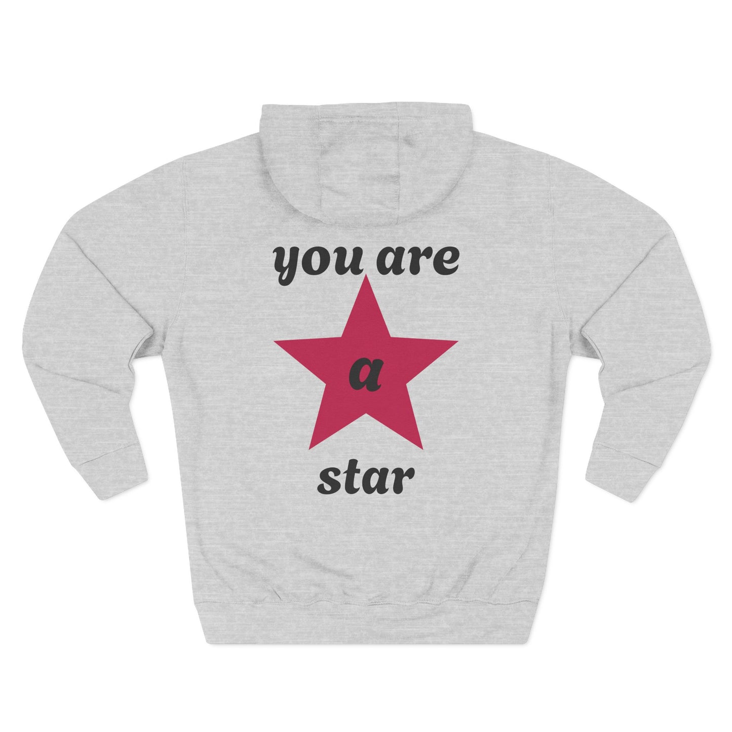 You Are a Star Fleece Hoodie, Cozy Hoodie, Inspirational Apparel, Gift for Encouragement, Motivational Fashion