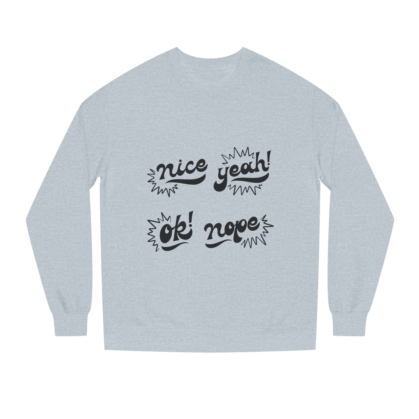 Comfy Statement Sweatshirt, Cute Casual Top, Graphic Sweatshirt, Gift for Friends, Fun Everyday Wear