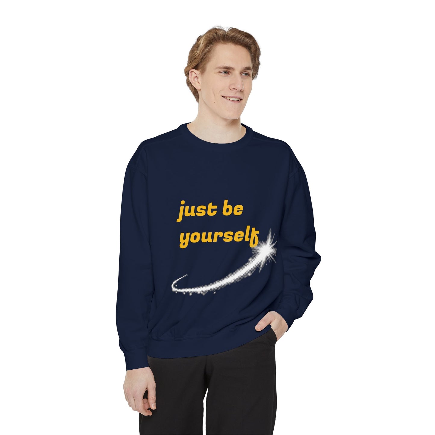 Inspirational Sweatshirt, Casual Comfort, Gift for Friends, Just Be Yourself, Cozy Fashion, Everyday Wear