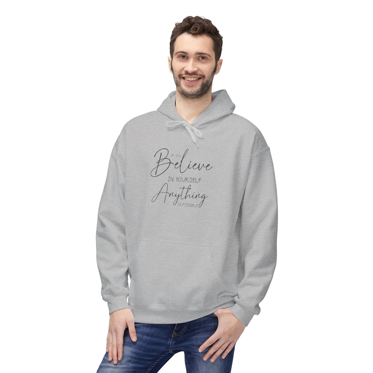 Believe Hoodie - Inspirational Fleece Sweatshirt for Men & Women, Cozy Gift, Motivation Apparel, Everyday Comfort