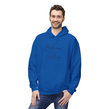 Believe Hoodie - Inspirational Fleece Sweatshirt for Men & Women, Cozy Gift, Motivation Apparel, Everyday Comfort