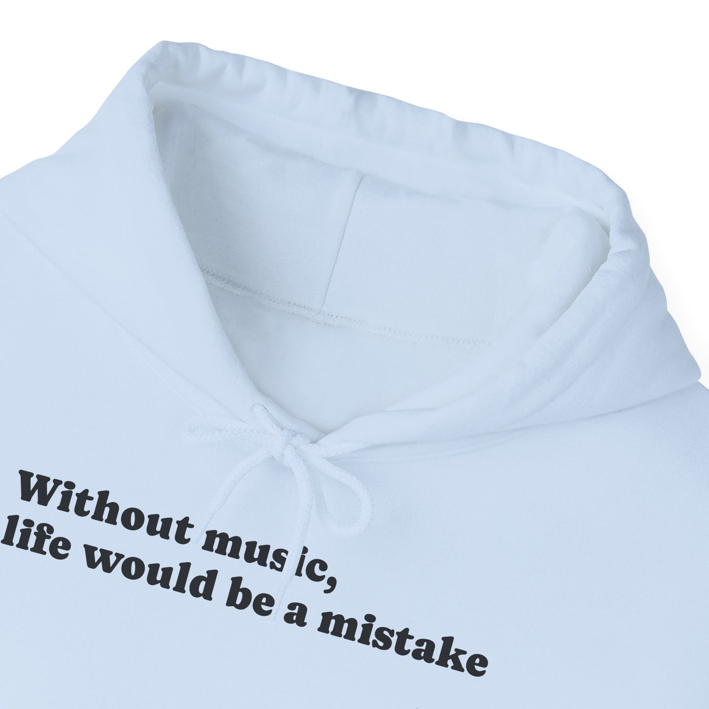 Music Lovers  Hooded Sweatshirt – 'Without Music, Life Would Be a Mistake'