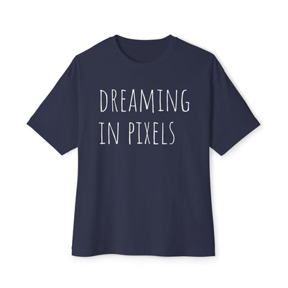 Dreaming in Pixels Oversized Tee |  Graphic T-Shirt, Casual Wear, Gift for Gamers, Artistic Style, Comfortable Apparel