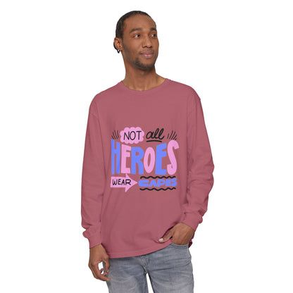 Long Sleeve T-Shirt - "Not All Heroes Wear Capes" | Gifts for Moms, Dads, Teachers, Nurses, Fun Casual Wear