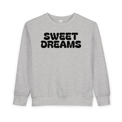 Toddler Sweatshirt - Sweet Dreams, Cozy Kids Fashion, Baby Gift, Birthday Present, Seasonal Outfit, Toddler Apparel