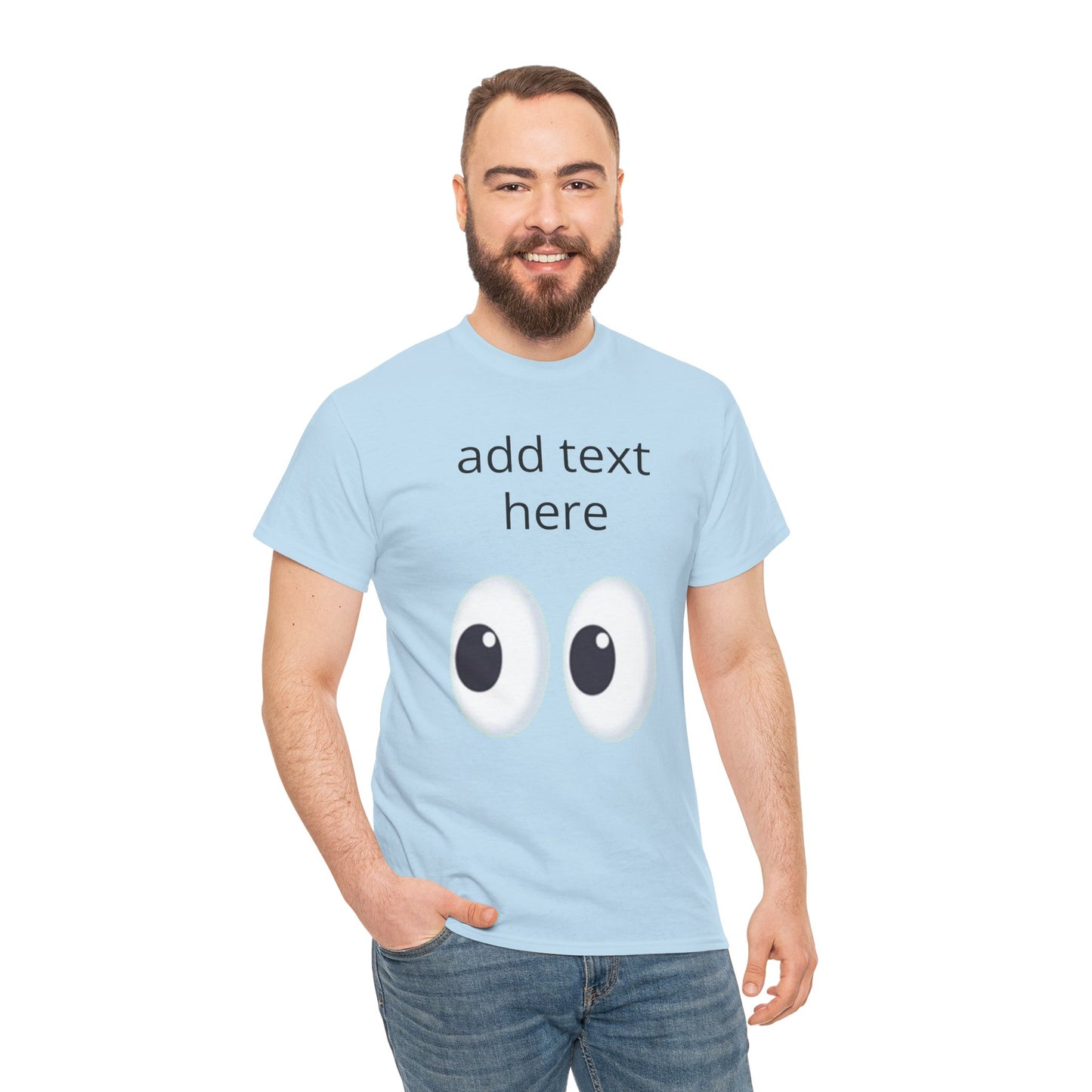 Funny Eyes Graphic Tee — Customizable “add text here” Shirt
