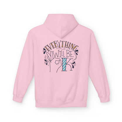 Everything Will Be Okay Fleece Hoodie |  Pullover | Motivational Sweatshirt | Gift for Friends & Family | Cozy Layering Piece