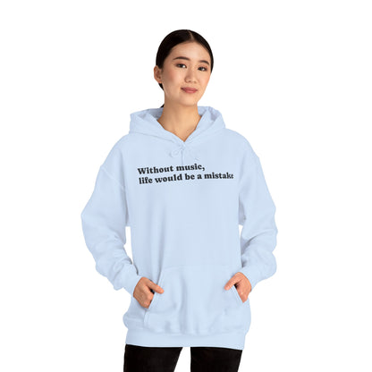 Music Lovers  Hooded Sweatshirt – 'Without Music, Life Would Be a Mistake'