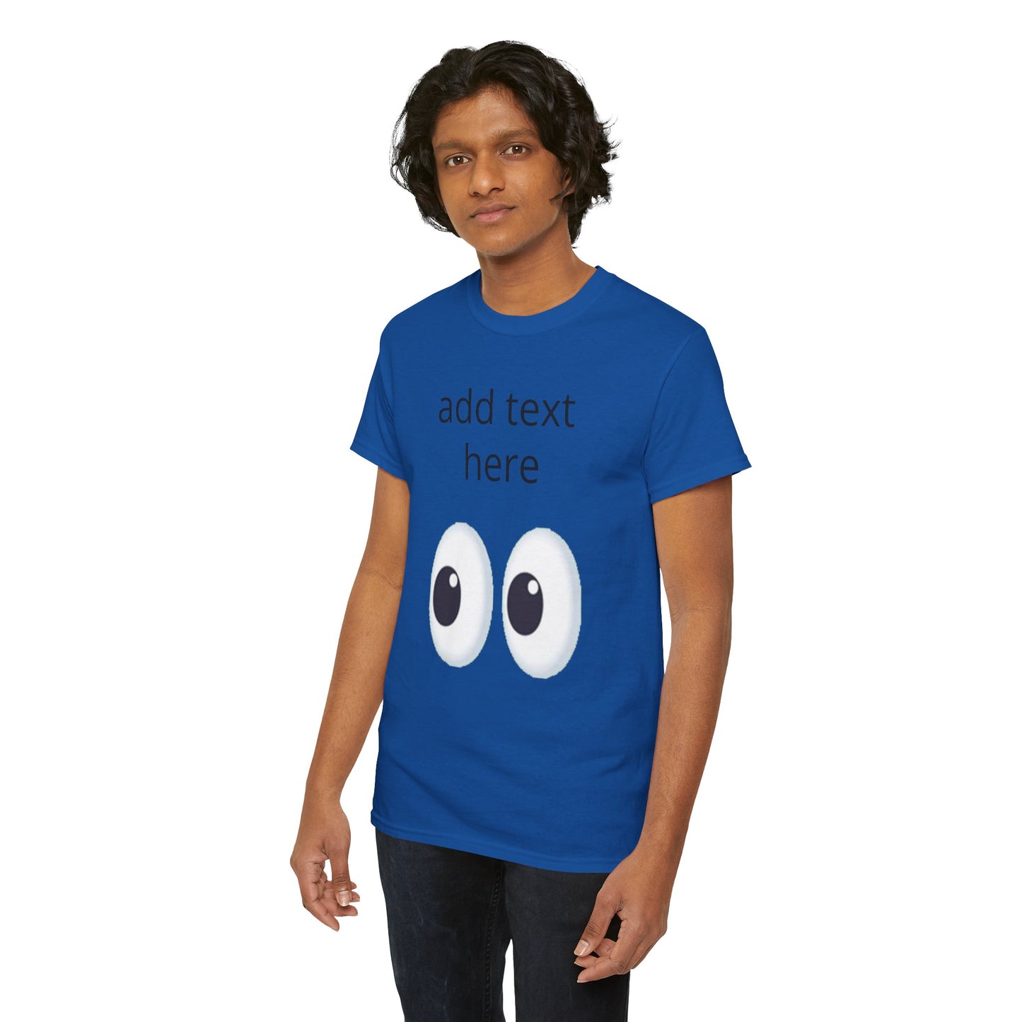 Funny Eyes Graphic Tee — Customizable “add text here” Shirt