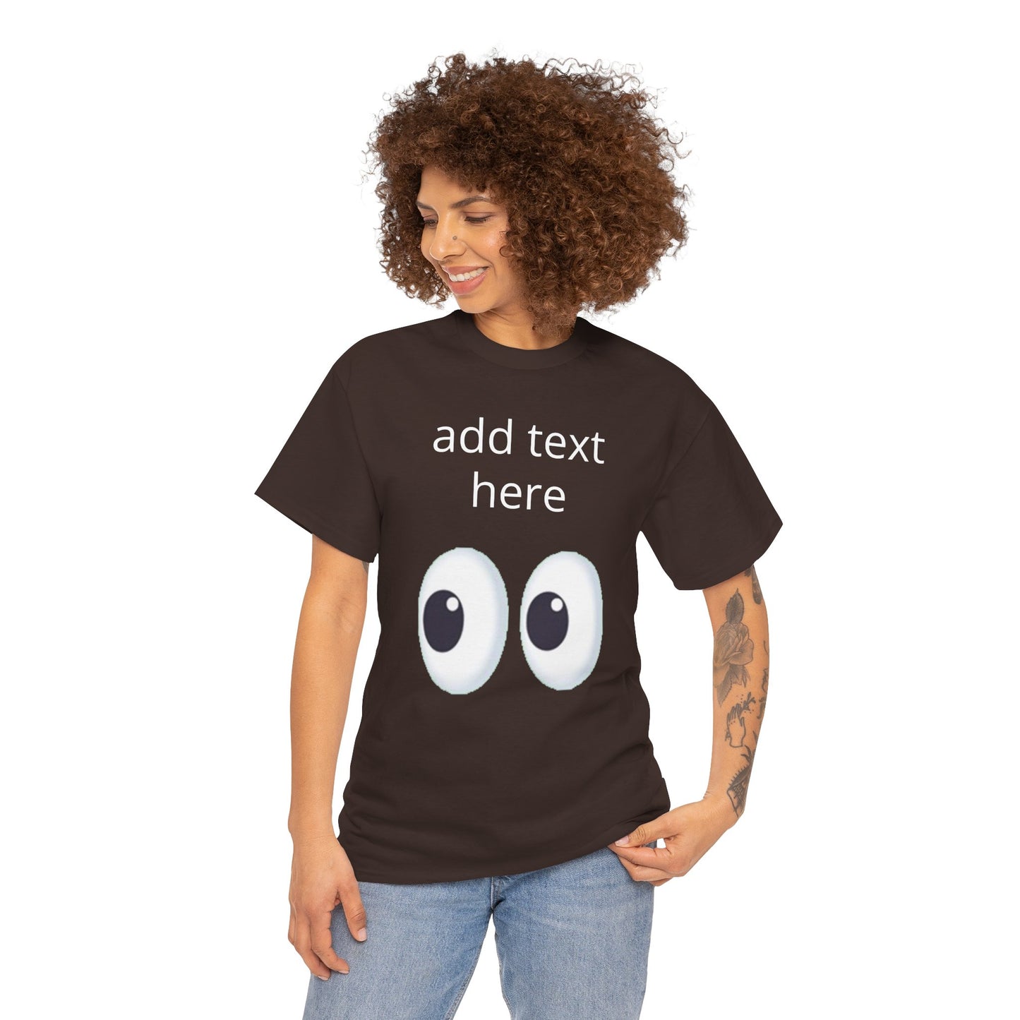 Funny Eyes Graphic Tee — Customizable “add text here” Shirt