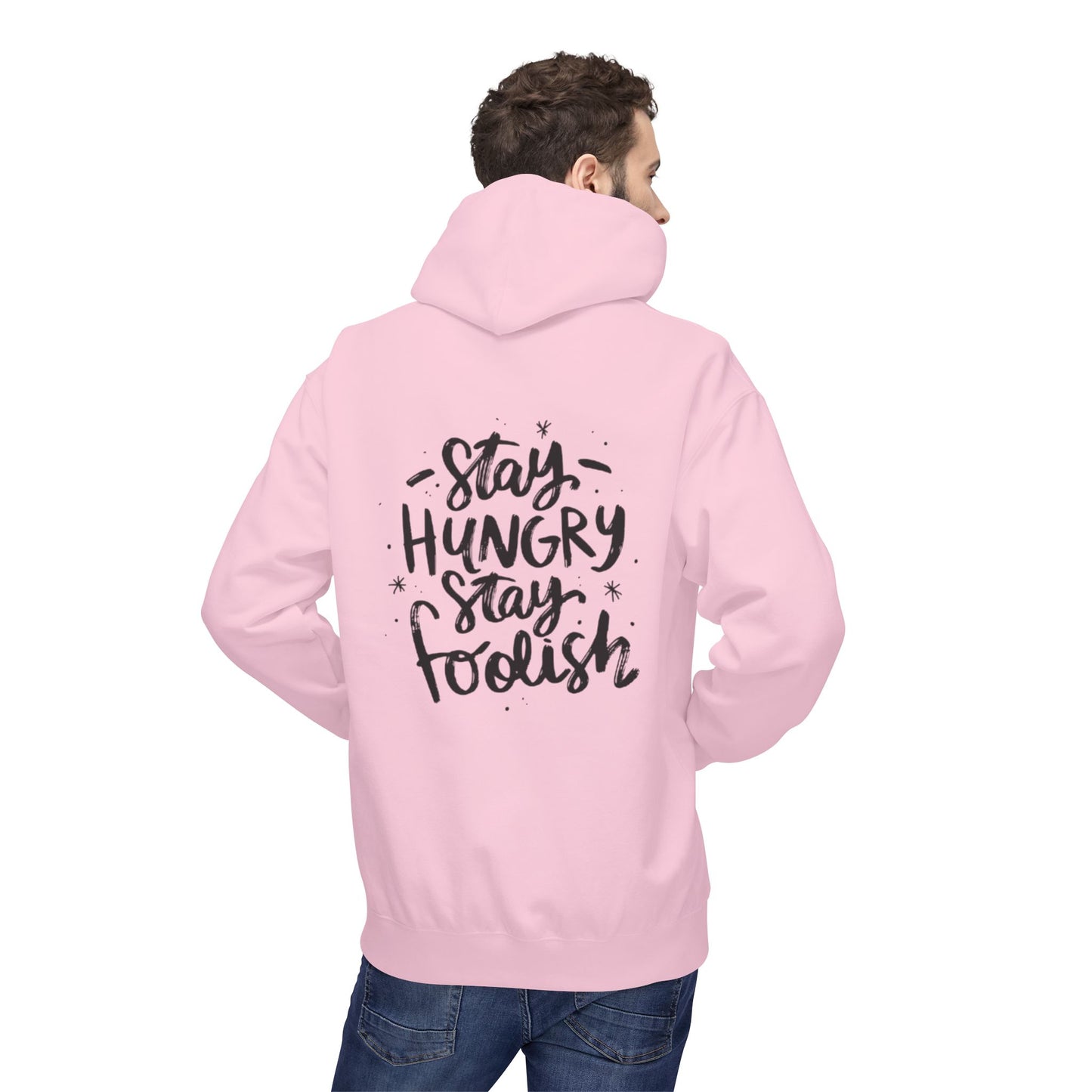 Inspirational Fleece Hoodie - Stay Hungry Stay Foolish, Sweatshirt, Cozy Gift, Motivational Apparel, Everyday Style