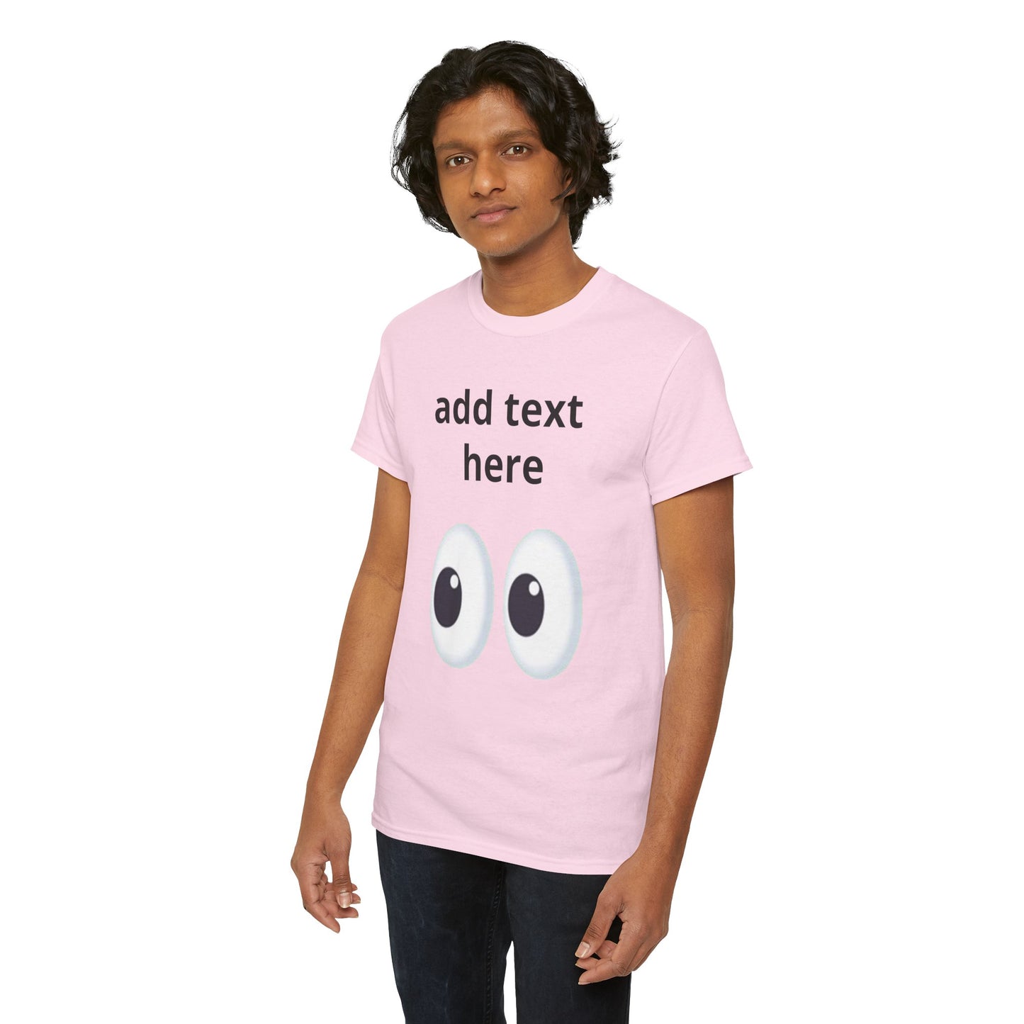 Funny Eyes Graphic Tee — Customizable “add text here” Shirt