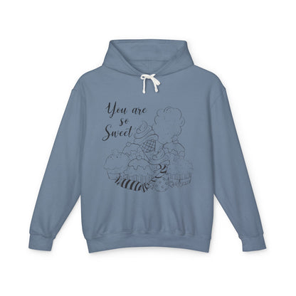 You Are So Sweet  Lightweight Hooded Sweatshirt, Cozy Gift, Cute Casual Wear, Sweet Treat Hoodie, Friendship Gift, Spring Fashion
