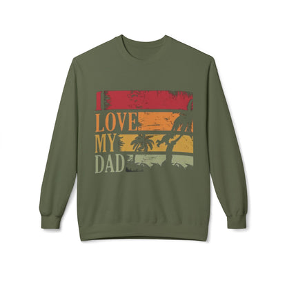 I Love My Dad Vintage Crewneck Sweatshirt, Father's Day Gift, Cozy  Fleece, Casual Wear, Family Reunion Apparel