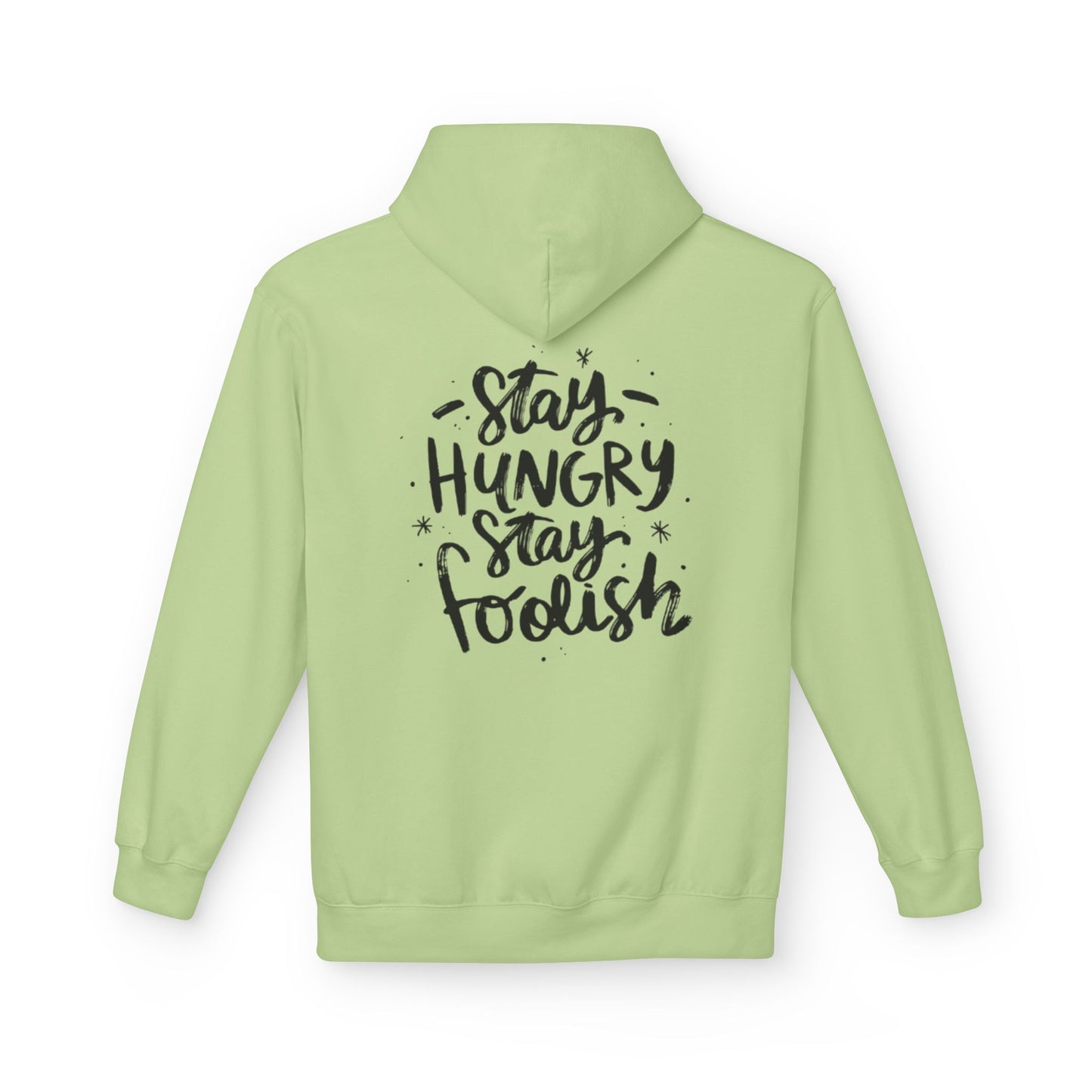 Inspirational Fleece Hoodie - Stay Hungry Stay Foolish, Sweatshirt, Cozy Gift, Motivational Apparel, Everyday Style