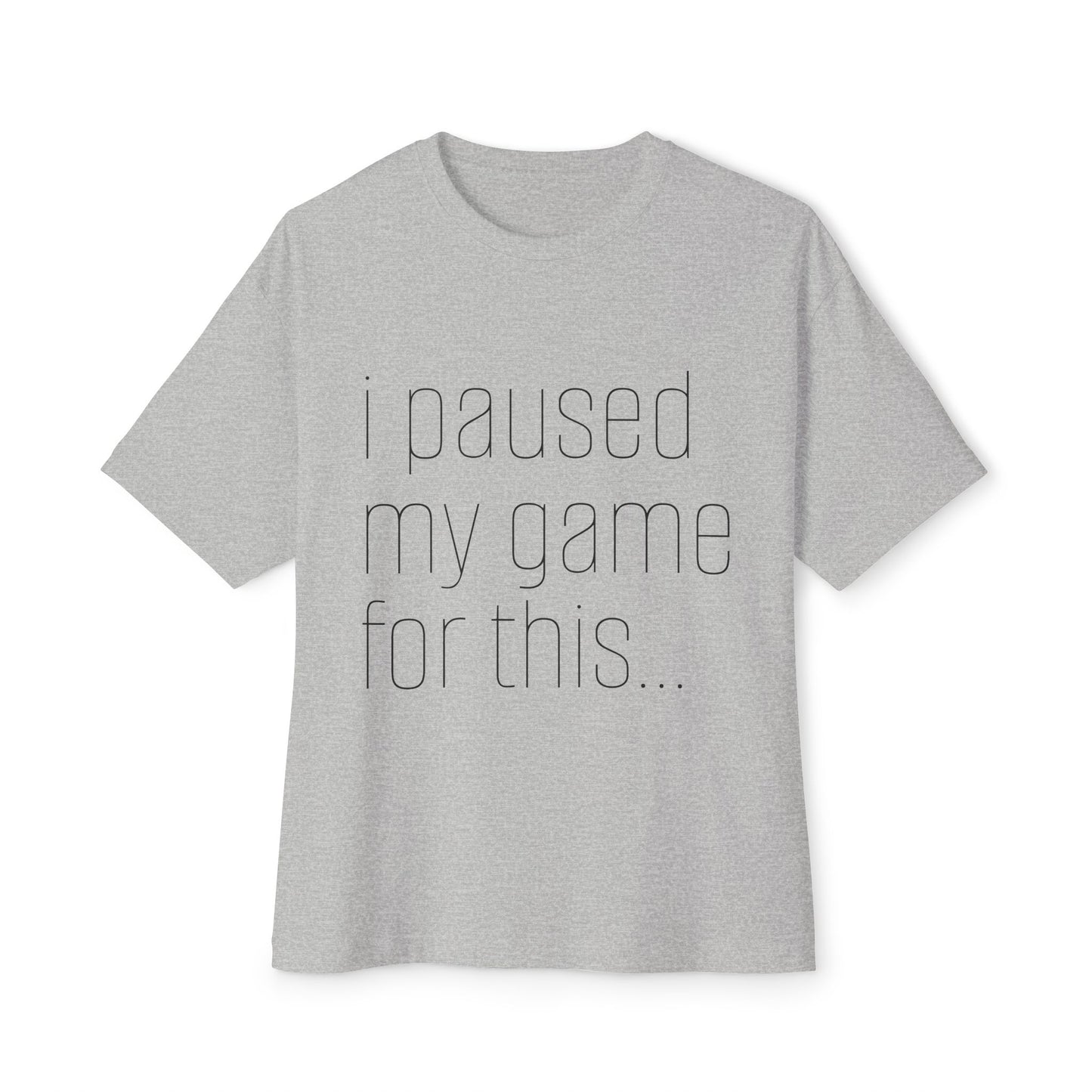 Casual Gamer Tee, I Paused My Game For This, Perfect for Gaming Lovers, Gift for Gamers, Relaxed Fit T-Shirt