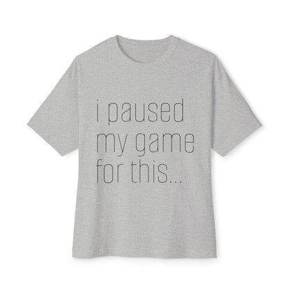 Casual Gamer Tee, I Paused My Game For This, Perfect for Gaming Lovers, Gift for Gamers, Relaxed Fit T-Shirt