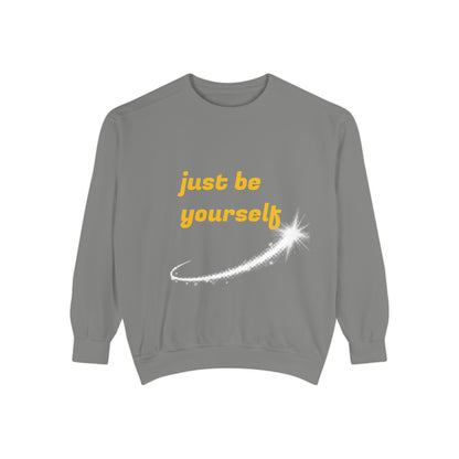 Inspirational Sweatshirt, Casual Comfort, Gift for Friends, Just Be Yourself, Cozy Fashion, Everyday Wear