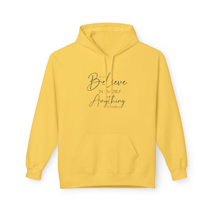 Believe Hoodie - Inspirational Fleece Sweatshirt for Men & Women, Cozy Gift, Motivation Apparel, Everyday Comfort