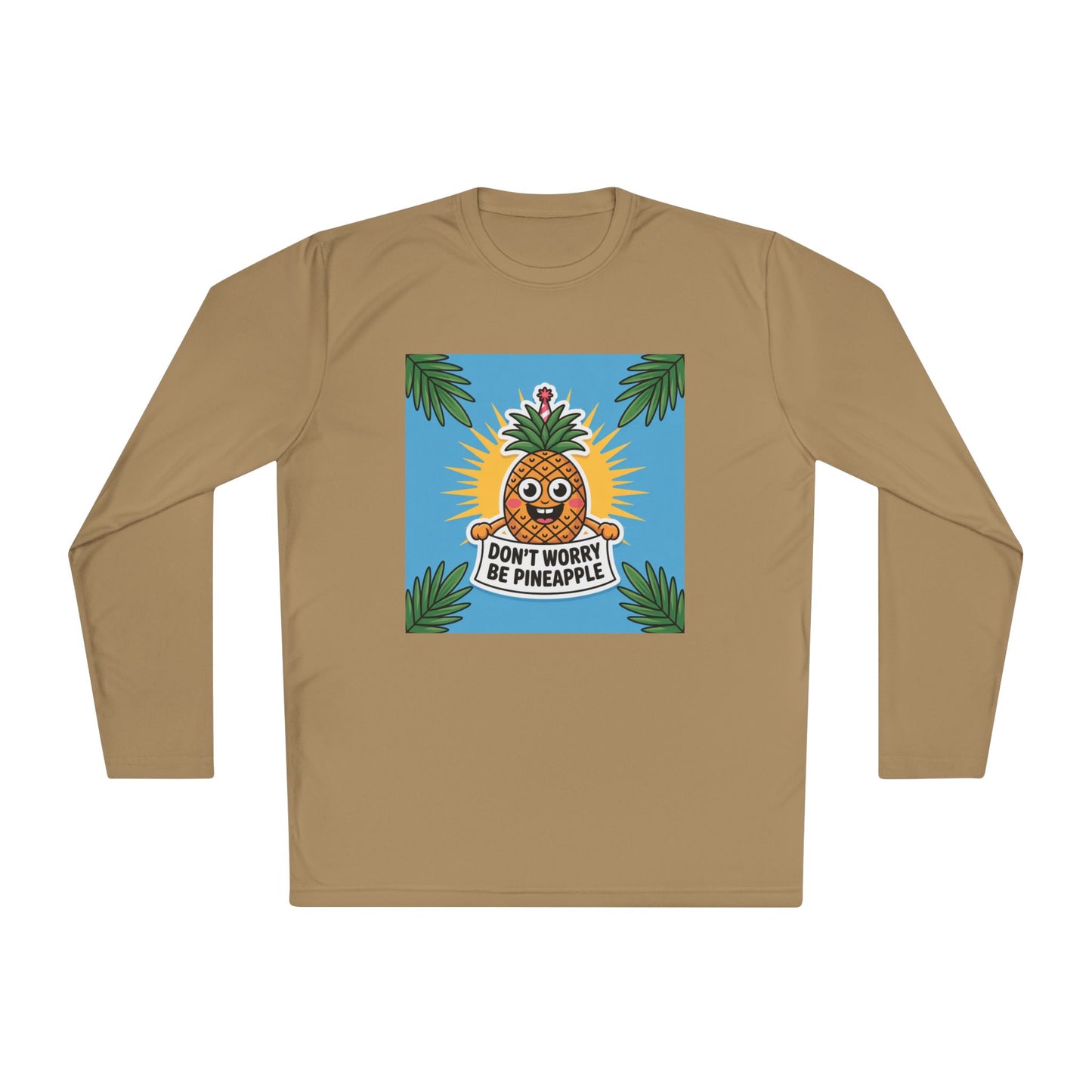 Pineapple Graphic Long Sleeve Tee, Don't Worry Be Pineapple Shirt, Casual Wear, Gift for Friends, Summer Style, Vacation Top.