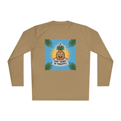 Pineapple Graphic Long Sleeve Tee, Don't Worry Be Pineapple Shirt, Casual Wear, Gift for Friends, Summer Style, Vacation Top.