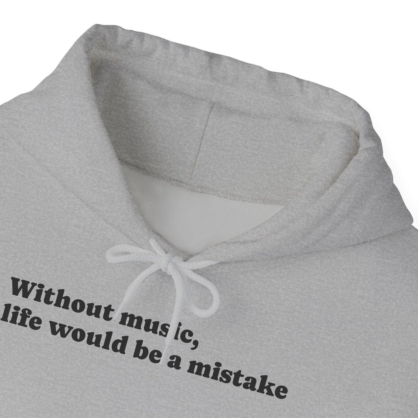 Music Lovers  Hooded Sweatshirt – 'Without Music, Life Would Be a Mistake'