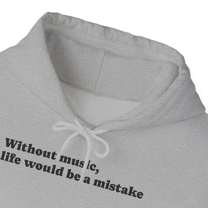 Music Lovers  Hooded Sweatshirt – 'Without Music, Life Would Be a Mistake'