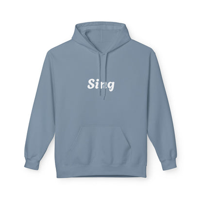 Sing Hoodie, Cozy Fleece Sweatshirt, Music Lover Gift, Comfortable  Apparel, Singing Inspiration, Birthday Gift