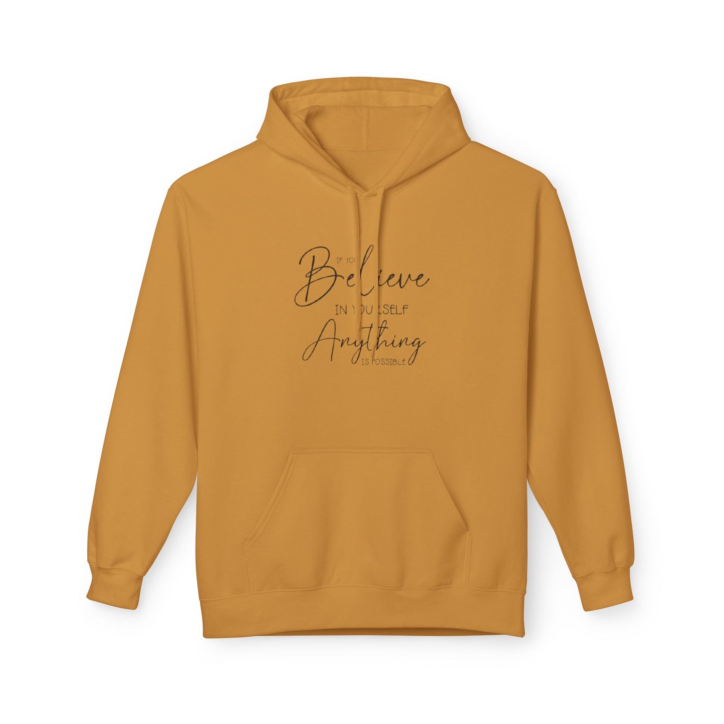 Believe Hoodie - Inspirational Fleece Sweatshirt for Men & Women, Cozy Gift, Motivation Apparel, Everyday Comfort