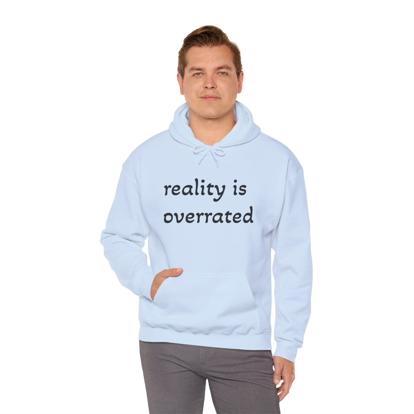 Reality Is Overrated Hoodie, Sweatshirt, Cozy Gift for Dreamers, Casual Style, Inspirational Apparel, Funny Hoodie