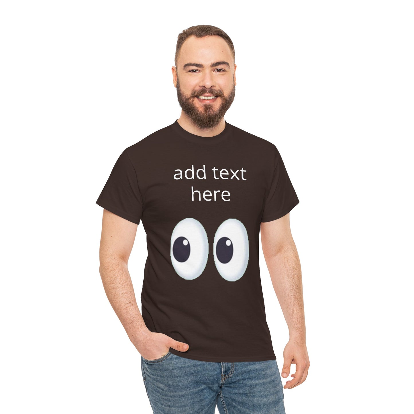 Funny Eyes Graphic Tee — Customizable “add text here” Shirt